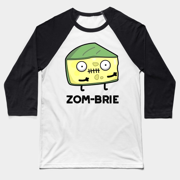 Zom-brie Cute Halloween Zombie Brie Cheese Pun Baseball T-Shirt by punnybone